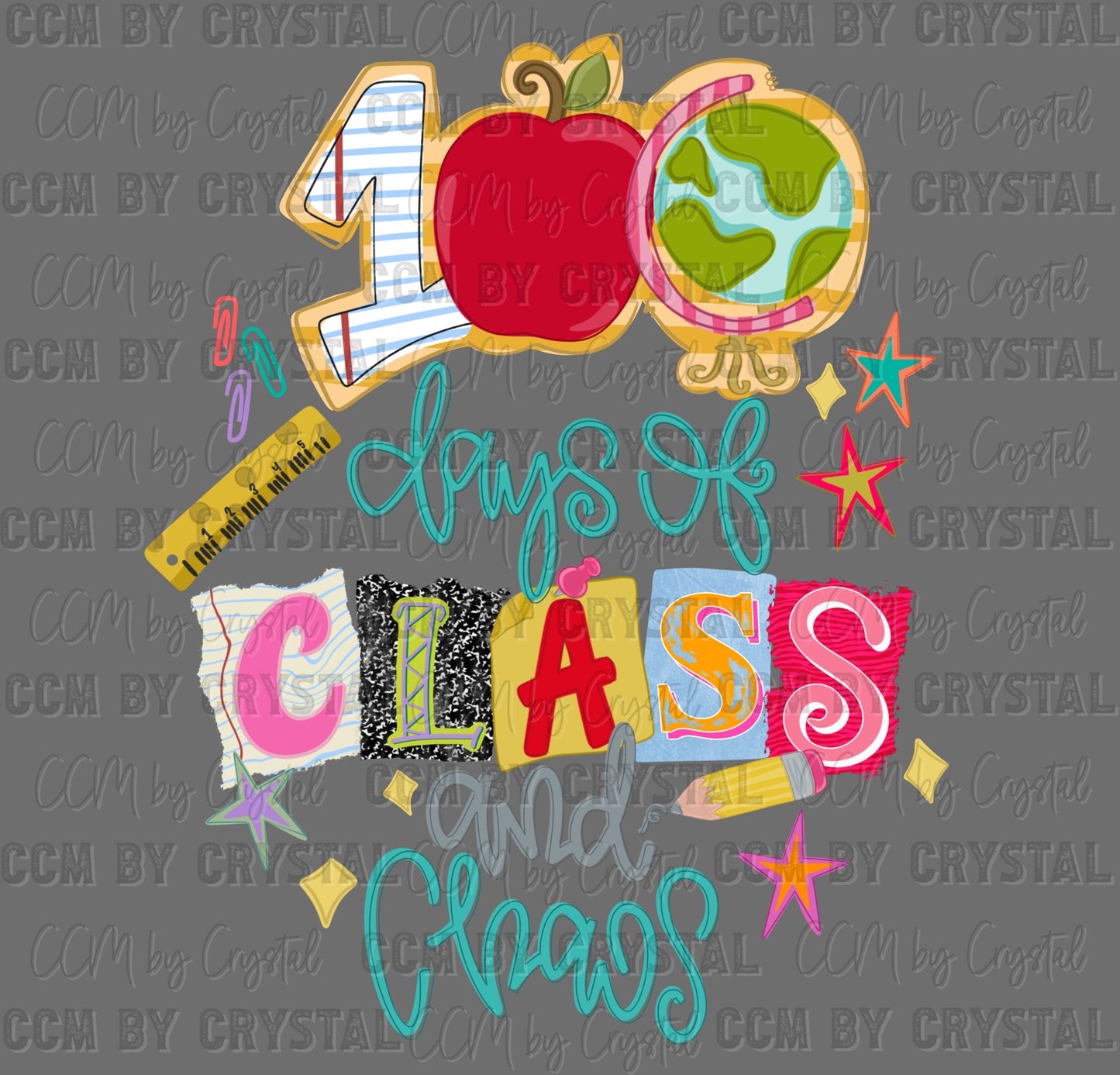 100 Days of Class and Chaos Ready to Press Instant Peel DTF Transfers Sublimation Transfers