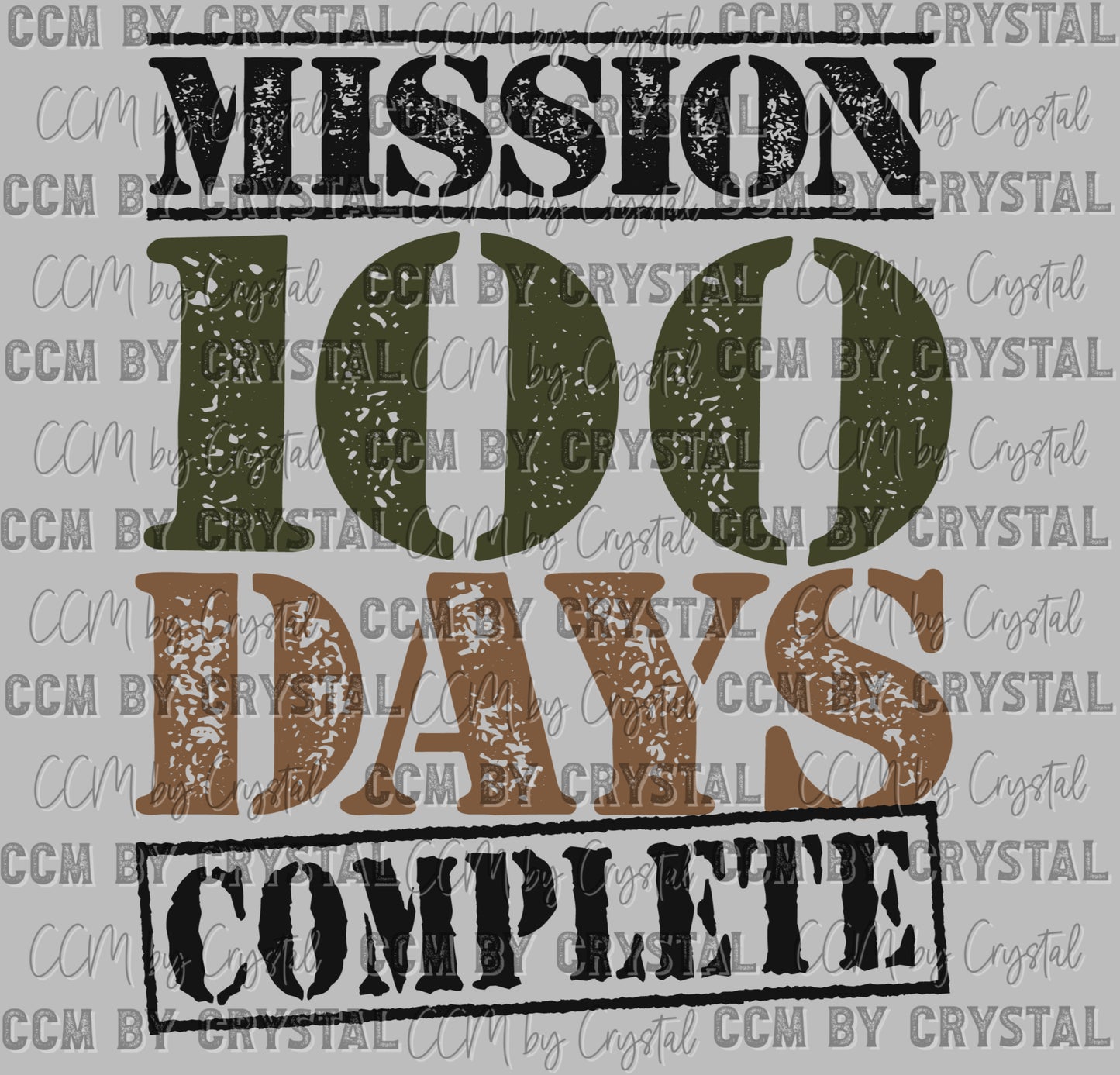 Mission 100 Days of School Complete Ready to Press Transfer DTF Transfer Sublimation Transfer