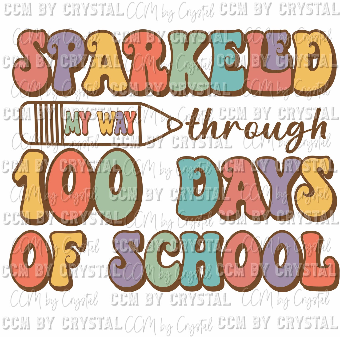 Sparkled My Way Through 100 Days of School Ready to Press Transfer