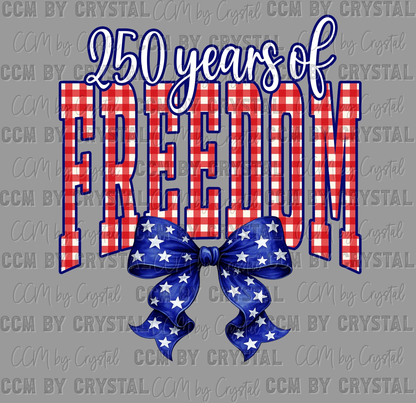 250 years of Freedom USA 4th of July Patriotic DTF Transfer Sublimation Transfer