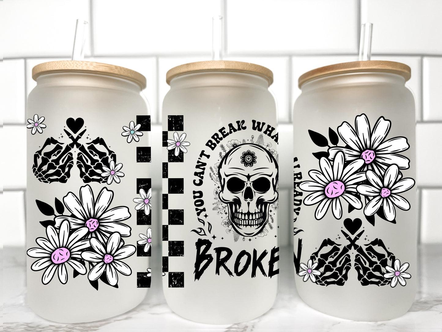 You Can't Fix What's Already Broken UV DTF Transfer 16oz Libby Glass Can Wrap Ready to Apply