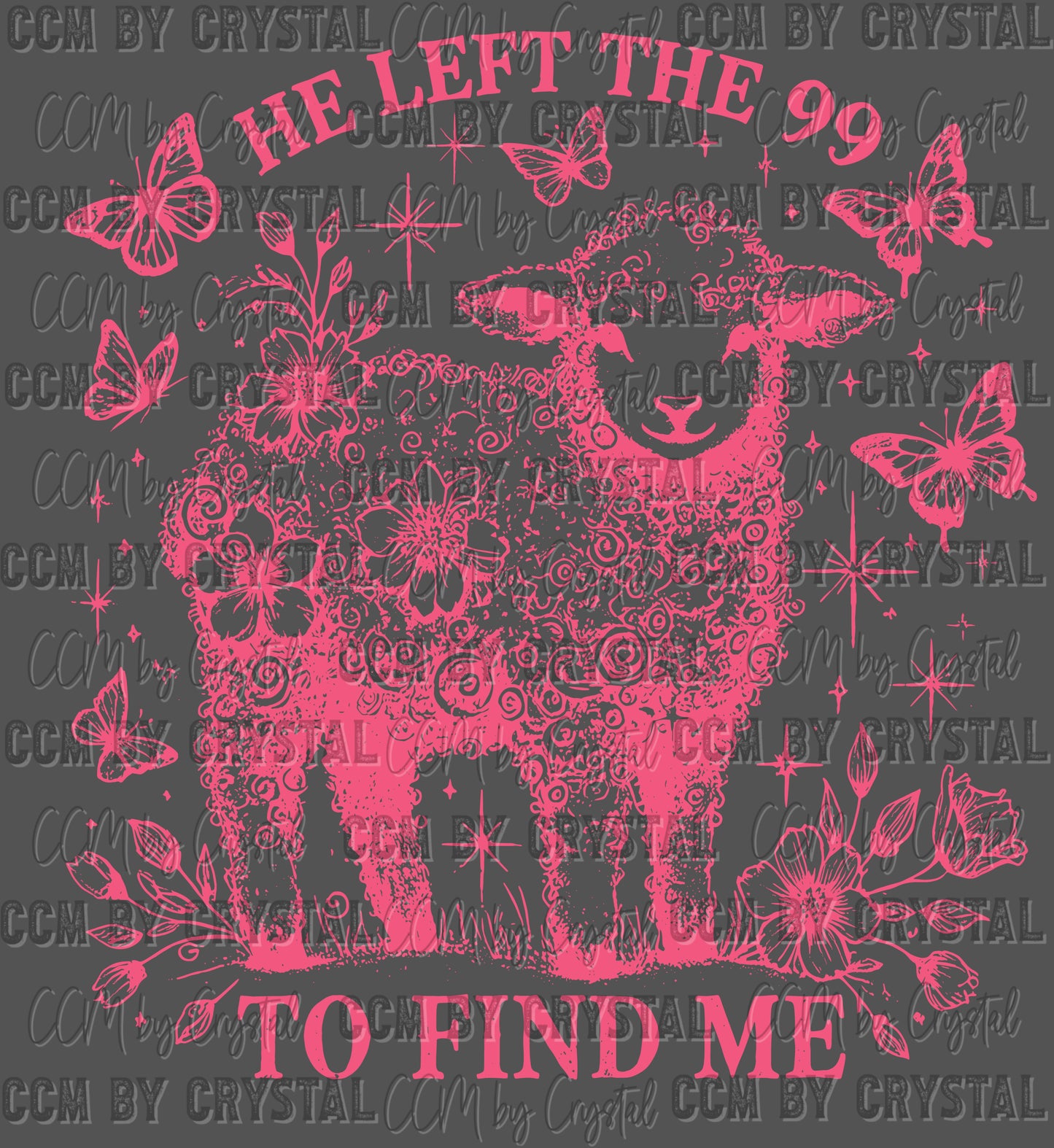 He Left the 99 to Find Me Pink Ready to Press Transfer DTF Transfer Sublimation Transfer
