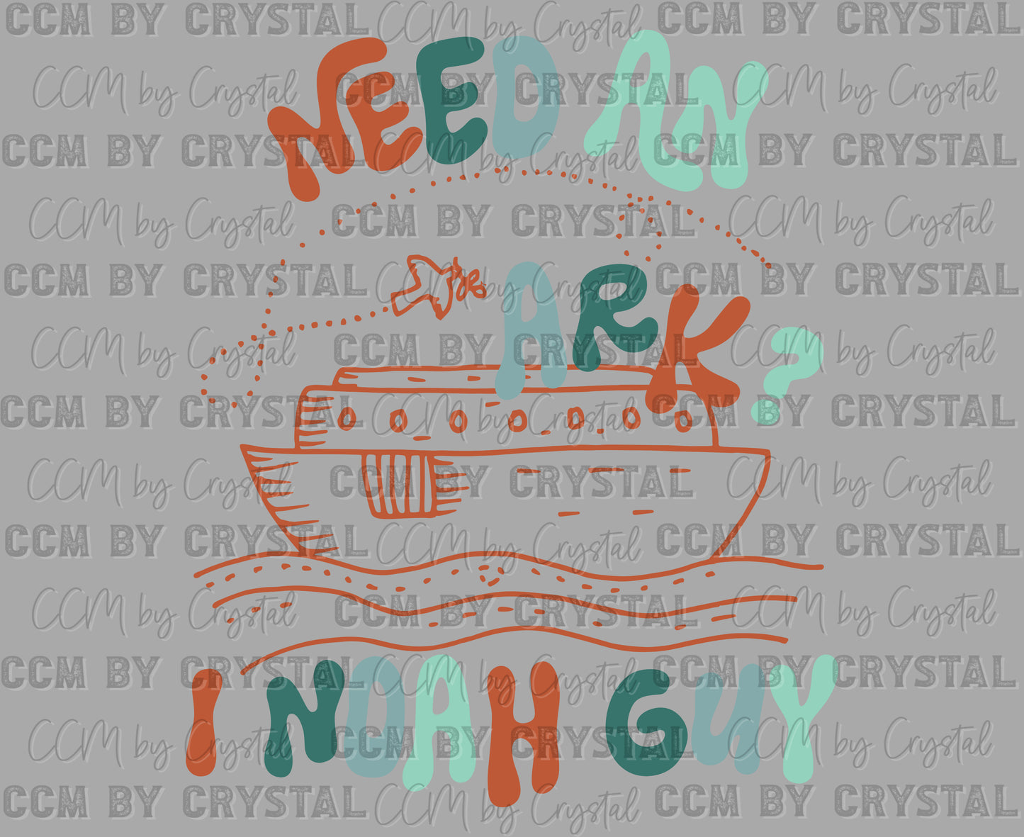 Need an Ark? I Noah Guy Christianity Ready to Press Transfer DTF Transfer Sublimation Transfer