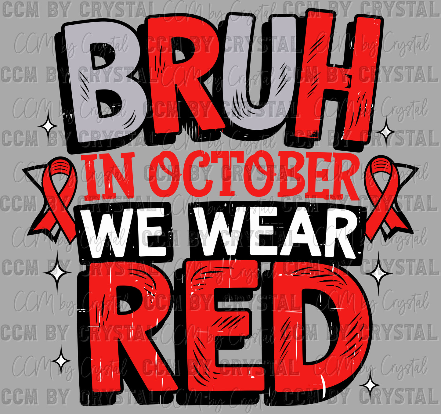 Bruh In October We Wear Red Red Ribbon Week Ready to Press Transfer DTF Transfer Sublimation Transfer