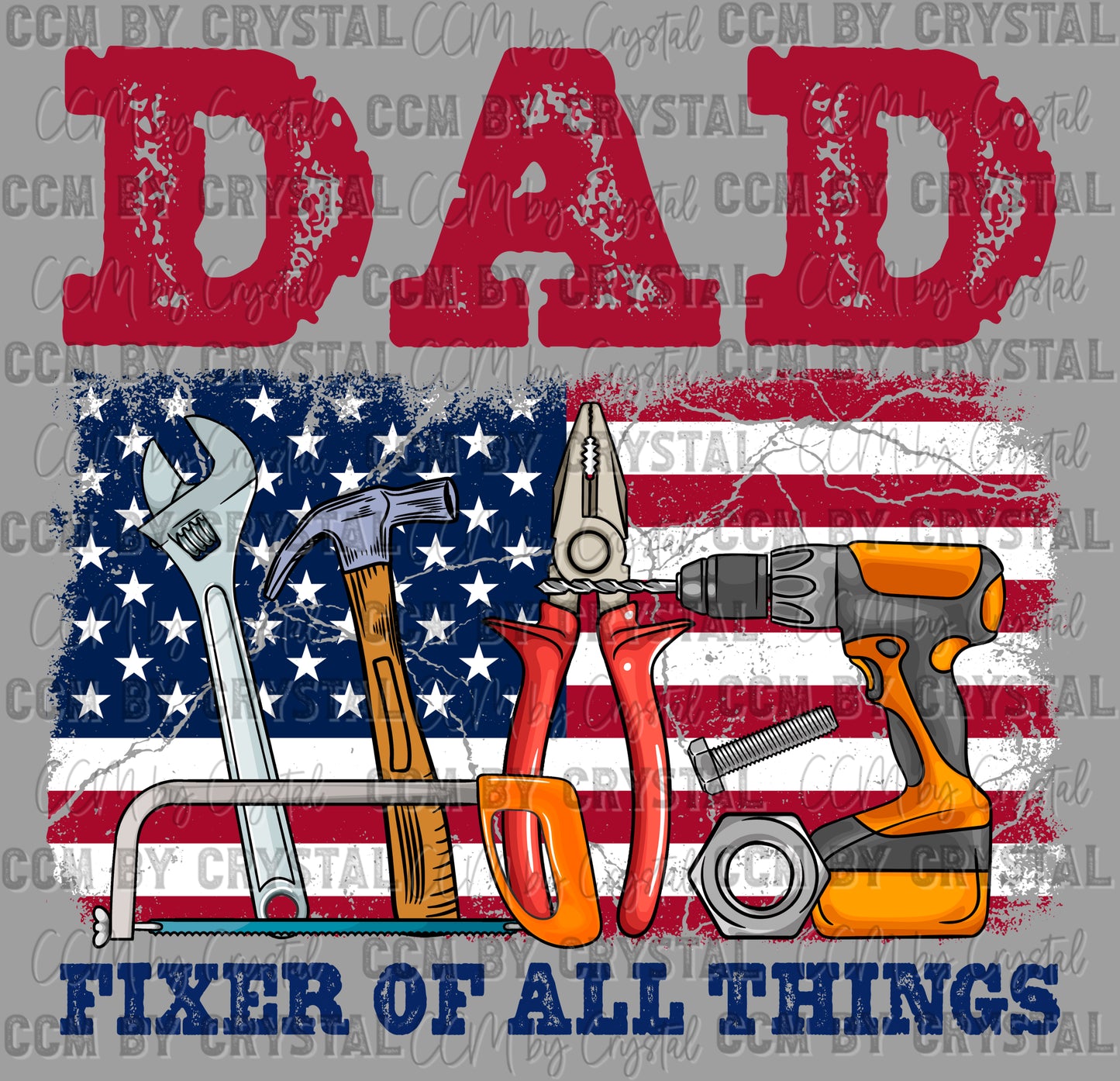 Dad Fixer of All Things Father's Day Ready to Press Transfer DTF Transfer Sublimation Transfer