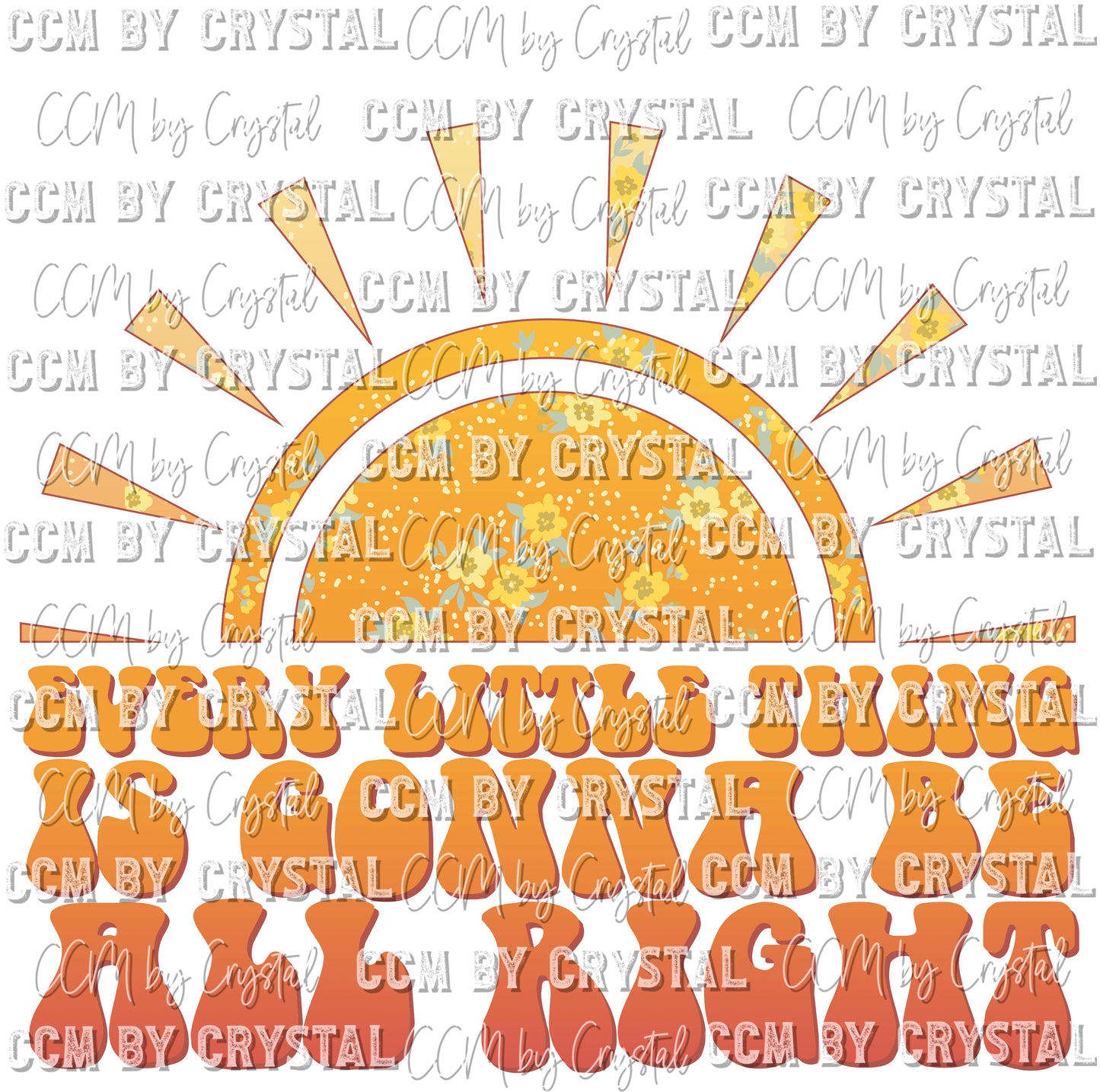 Every Little Thing Is Gonna Be All Right Ready to Press Transfer