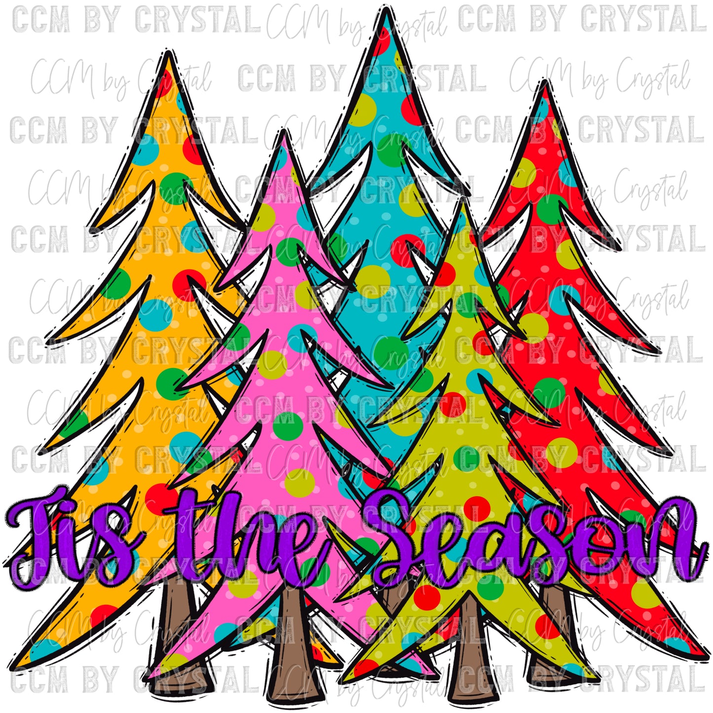 Tis the Season Colorful Christmas Trees PNG Digital File ONLY