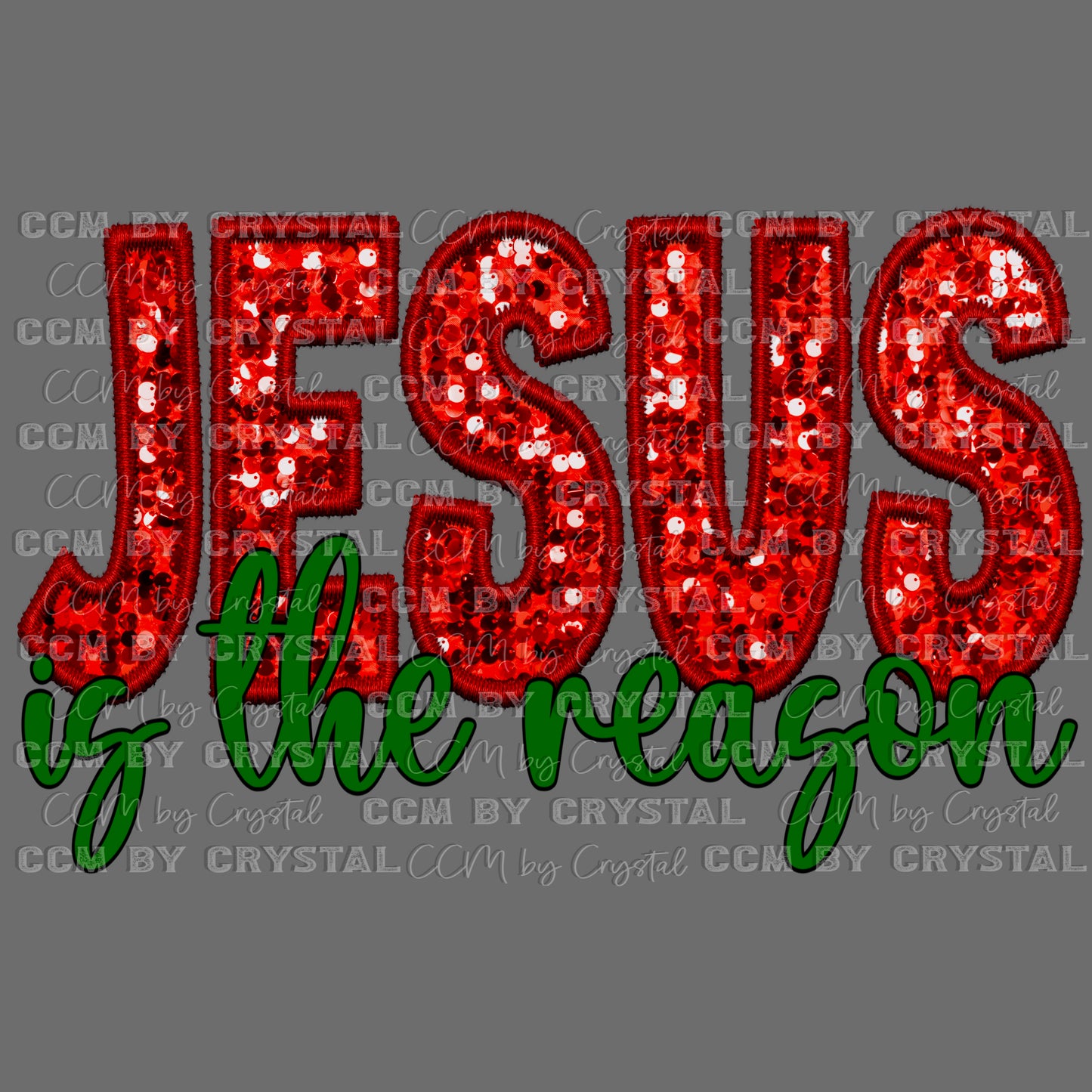 Jesus is the Reason Christmas Faux Embroidery Faux Sequins PNG Digital File ONLY