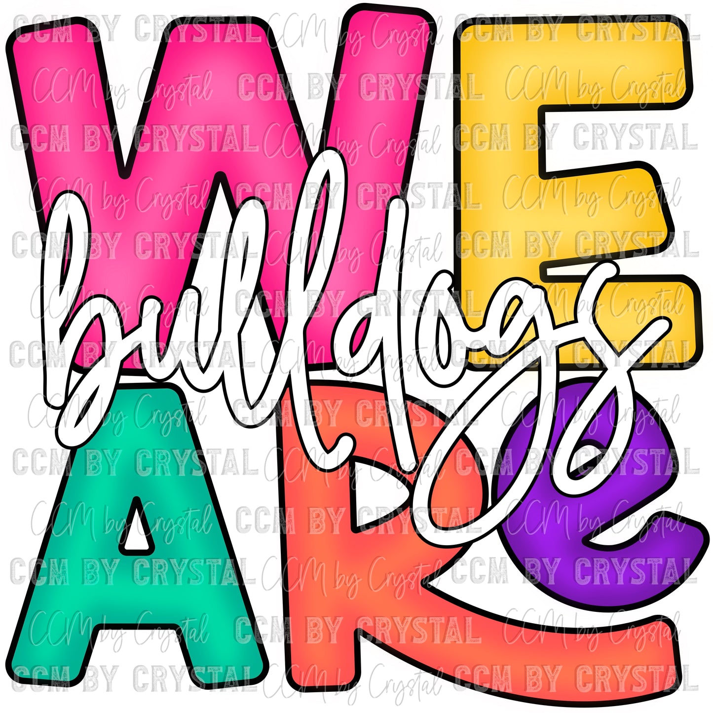 We Are Bulldogs Mascot Ready to Press Transfer DTF Transfer Sublimation Transfer