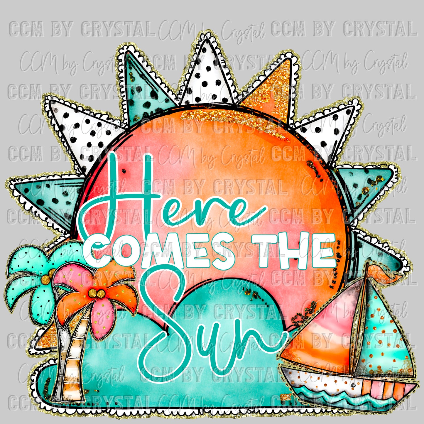 Here Comes the Sun Summertime Ready to Press Transfer DTF Transfer Sublimation Transfer