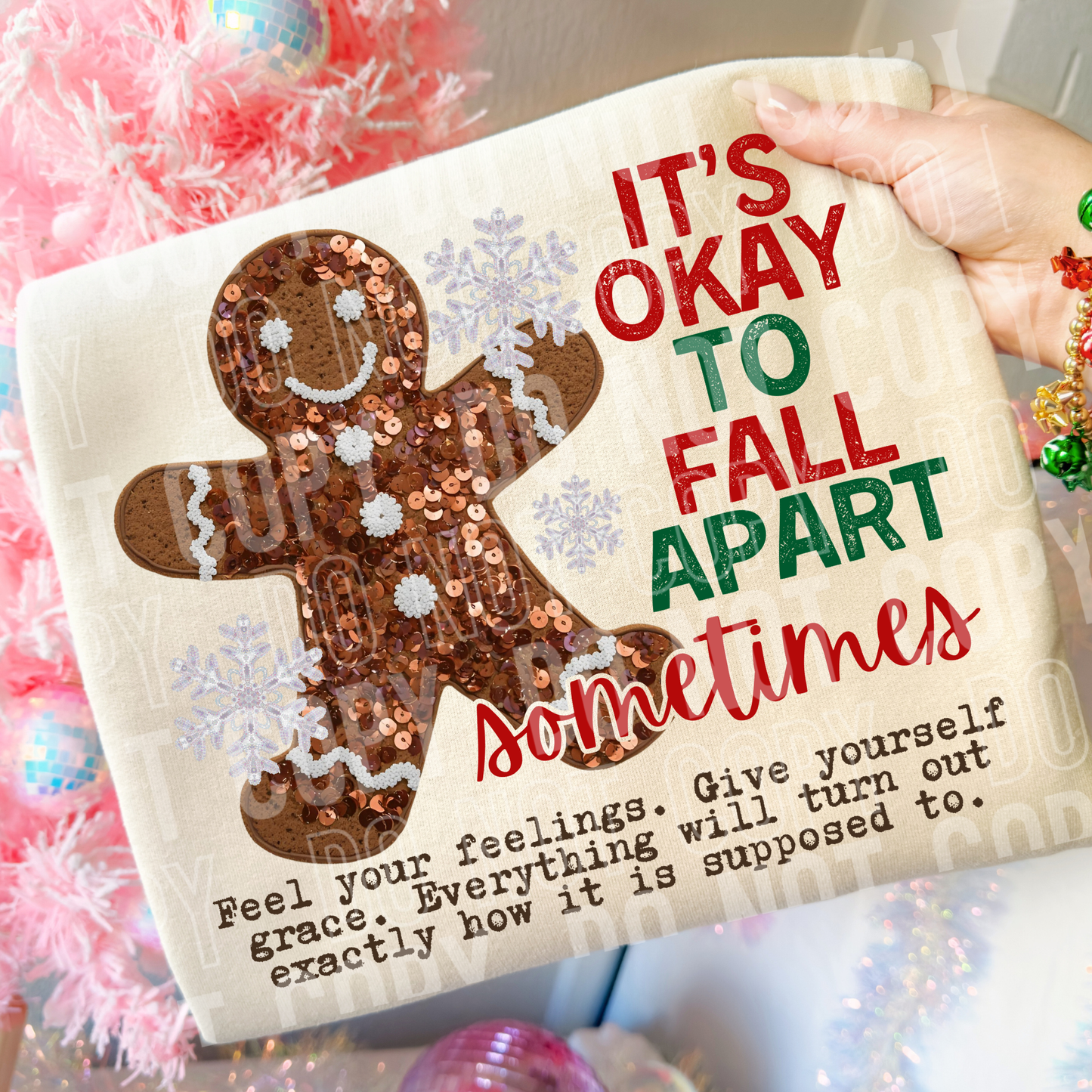 It's Okay to Fall Apart Sometimes Gingerbread Christmas Faux Fake Sequin Ready to Press Transfer DTF Transfer Sublimation Transfer