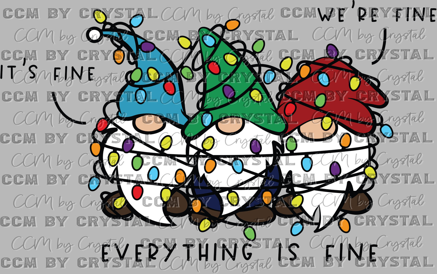 It's Fine I'm Fine Everything is Fine Gnomes Christmas Ready to Press Transfer DTF Transfer Sublimation Transfer