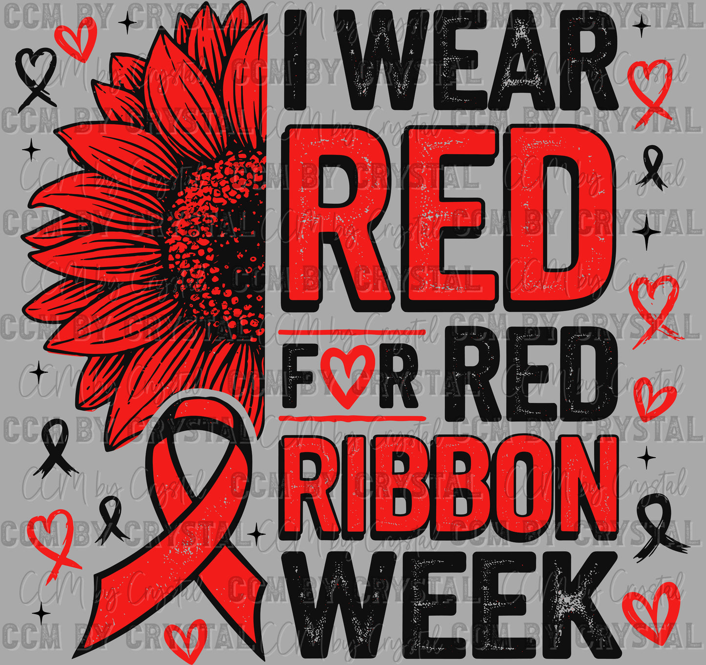 I Wear Red for Red Ribbon Week Flower Ready to Press Transfer DTF Transfer Sublimation Transfer