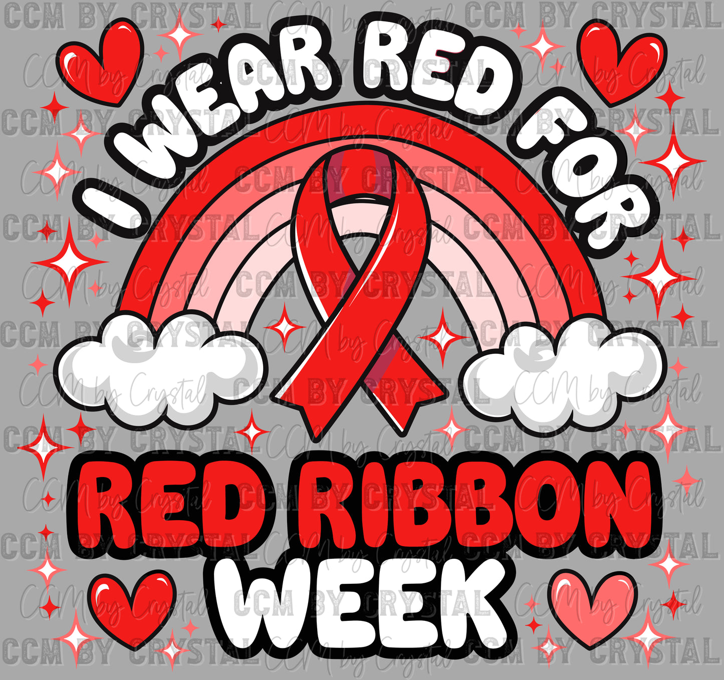 I Wear Red for Red Ribbon Week Ready to Press Transfer DTF Transfer Sublimation Transfer