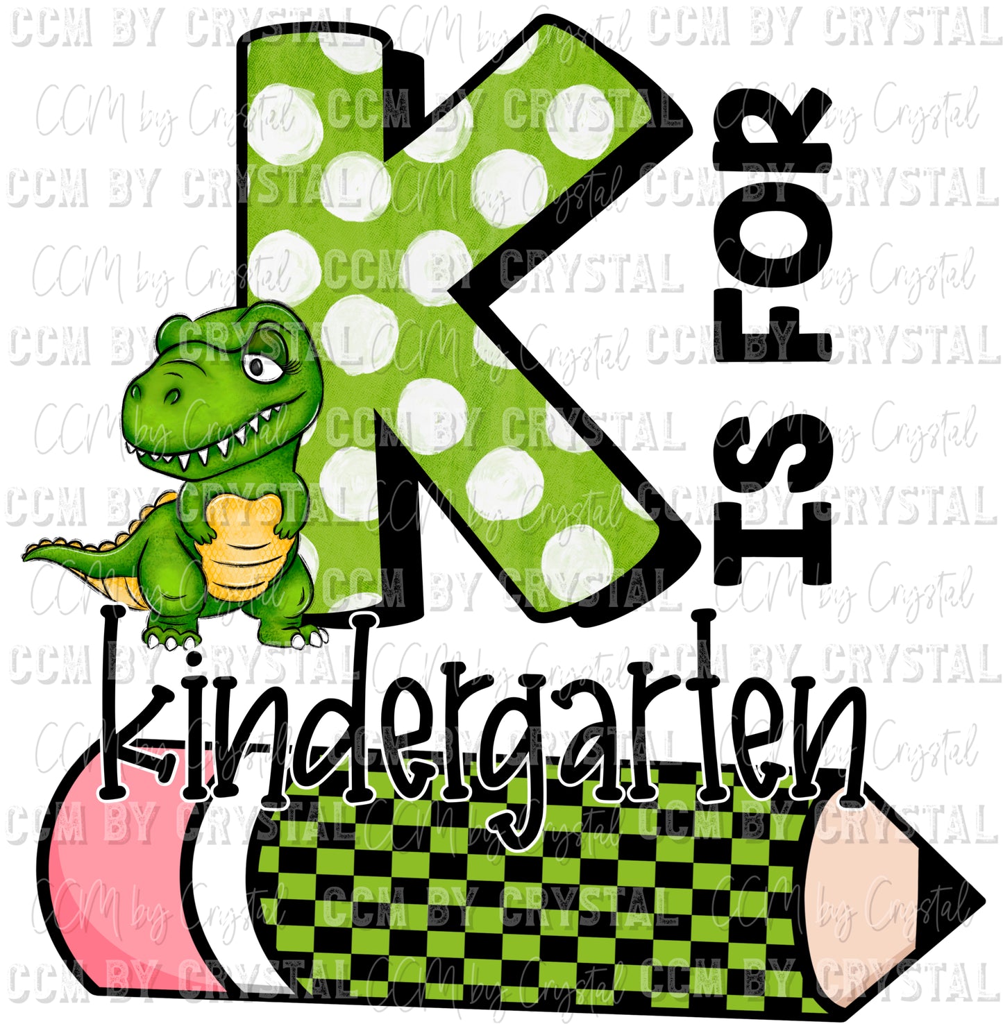 K is for Kindergarten Dinosaur School Ready to Press Transfer DTF Transfer Sublimation Transfer