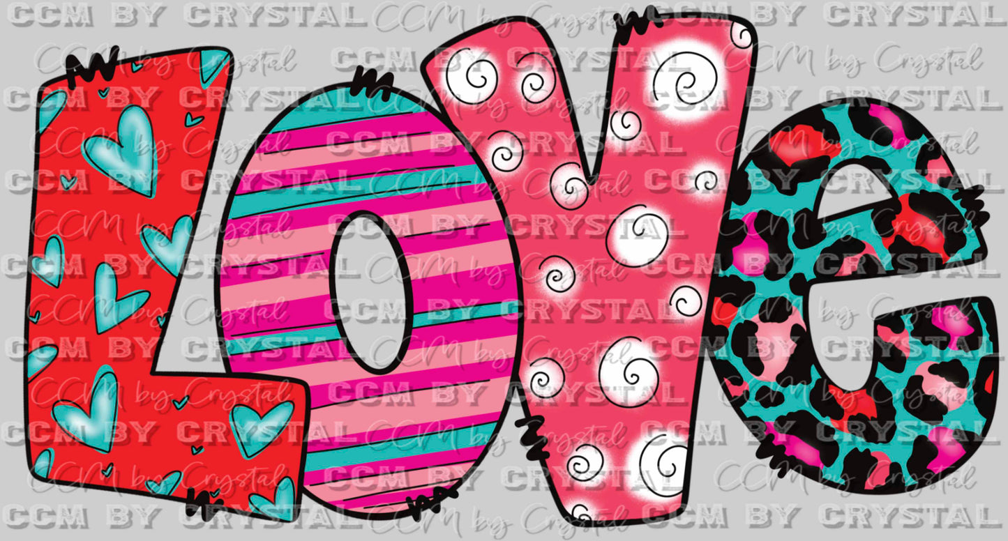 Love Valentines Day Ready to Press Transfer DTF Transfer Sublimation Transfer