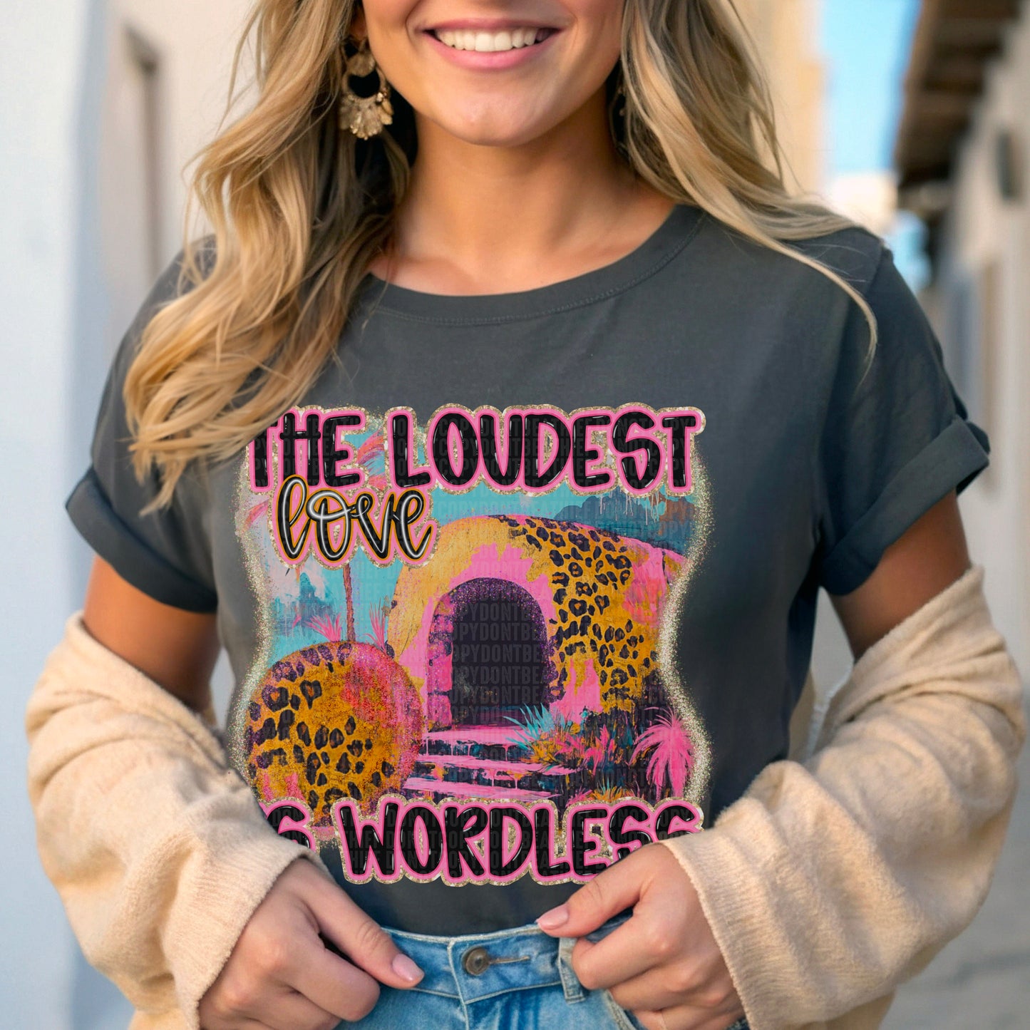 The Loudest Love is Wordless Jesus Faith Easter Ready to Press Transfer DTF Transfer Sublimation Transfer