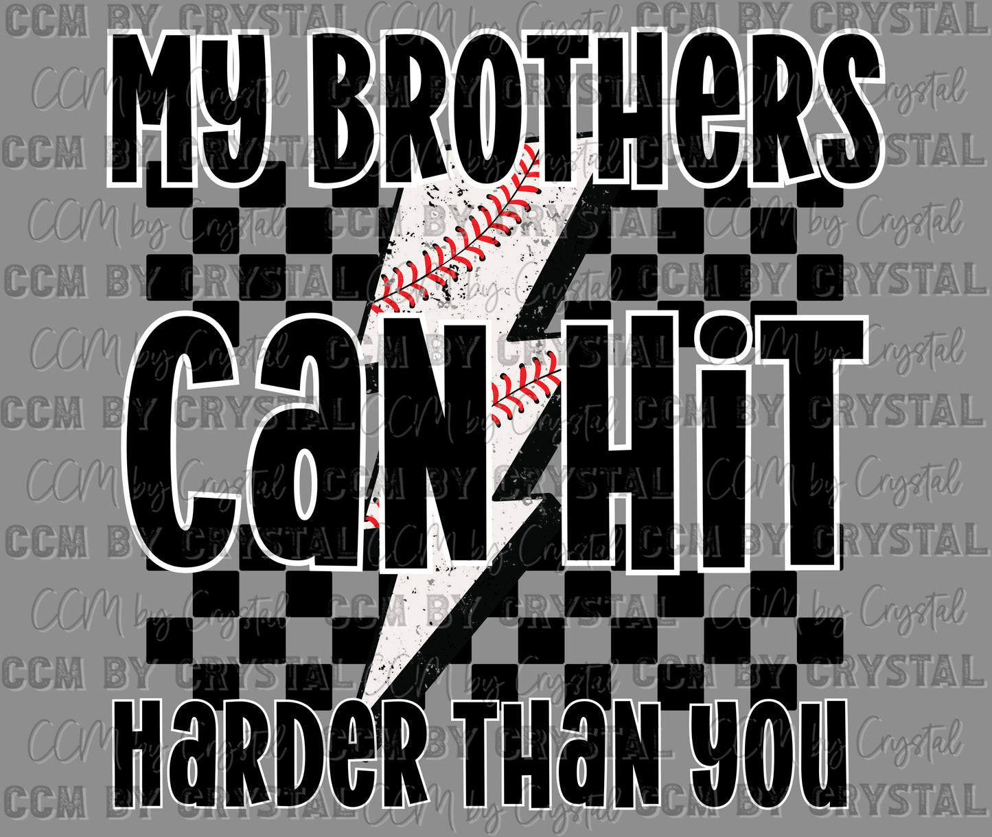 My Brothers Can Hit Harder Than You Baseball Ready to Press Transfer DTF Transfer Sublimation Transfer
