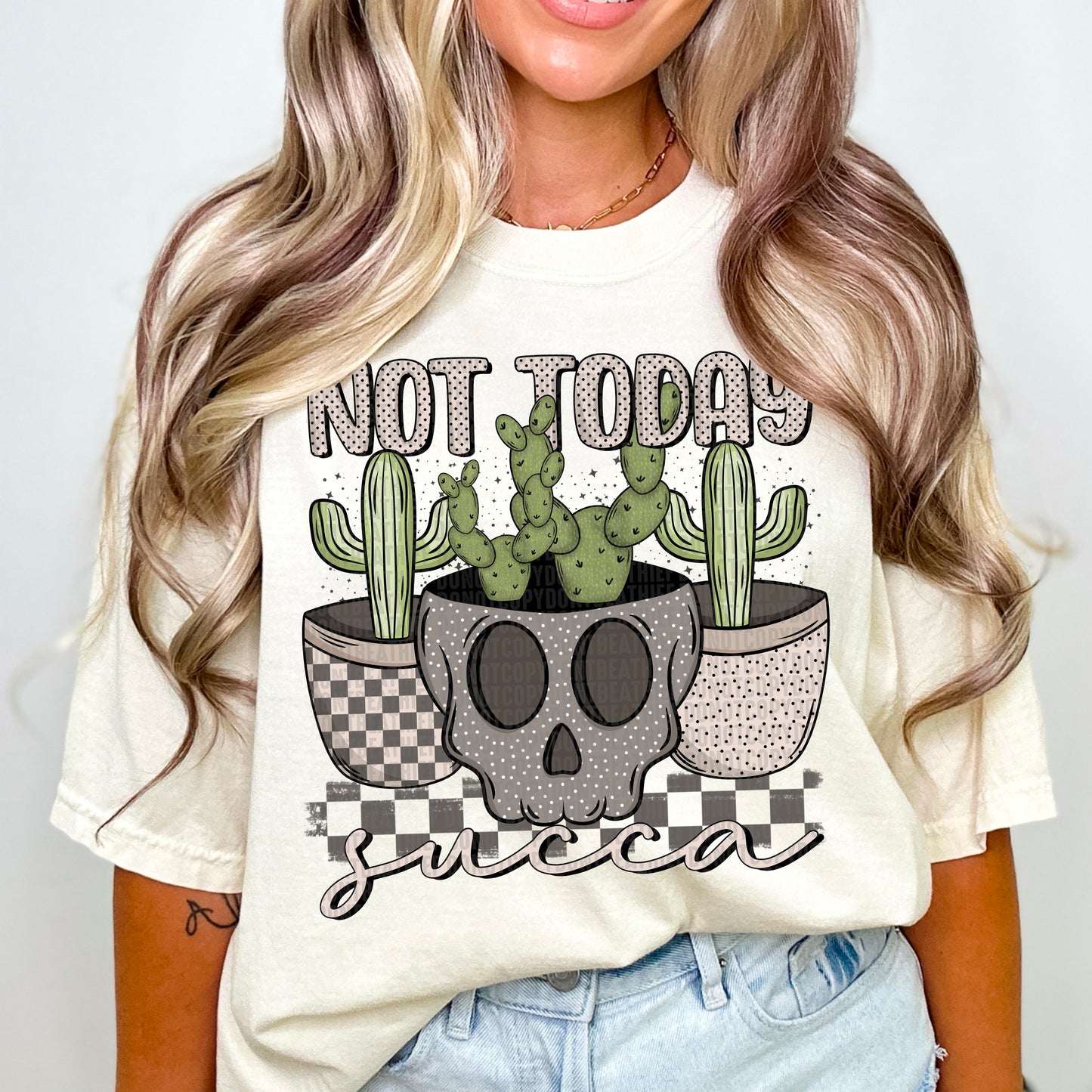 Not Today Succa Skull Cactus Ready to Press Transfer