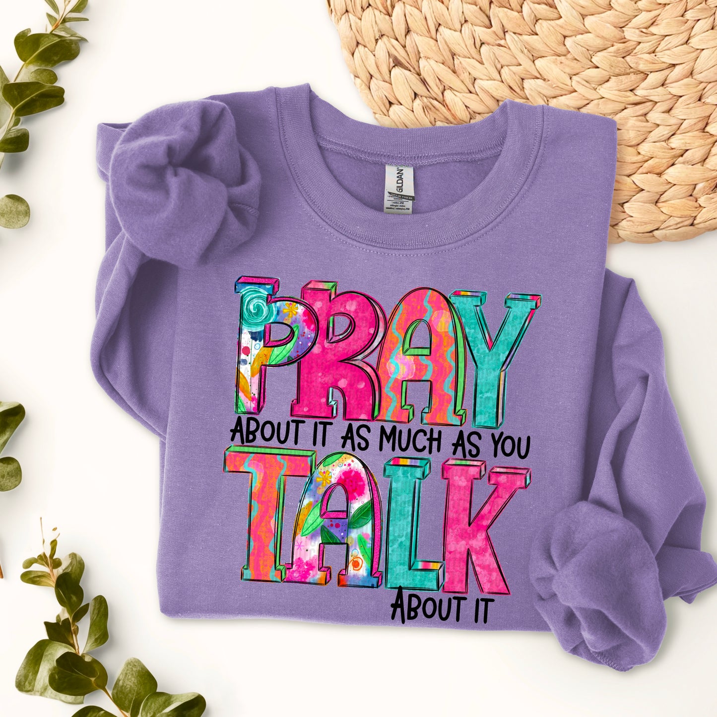 Pray About It as Much as You Talk About It Ready to Press Transfer DTF Transfer Sublimation Transfer