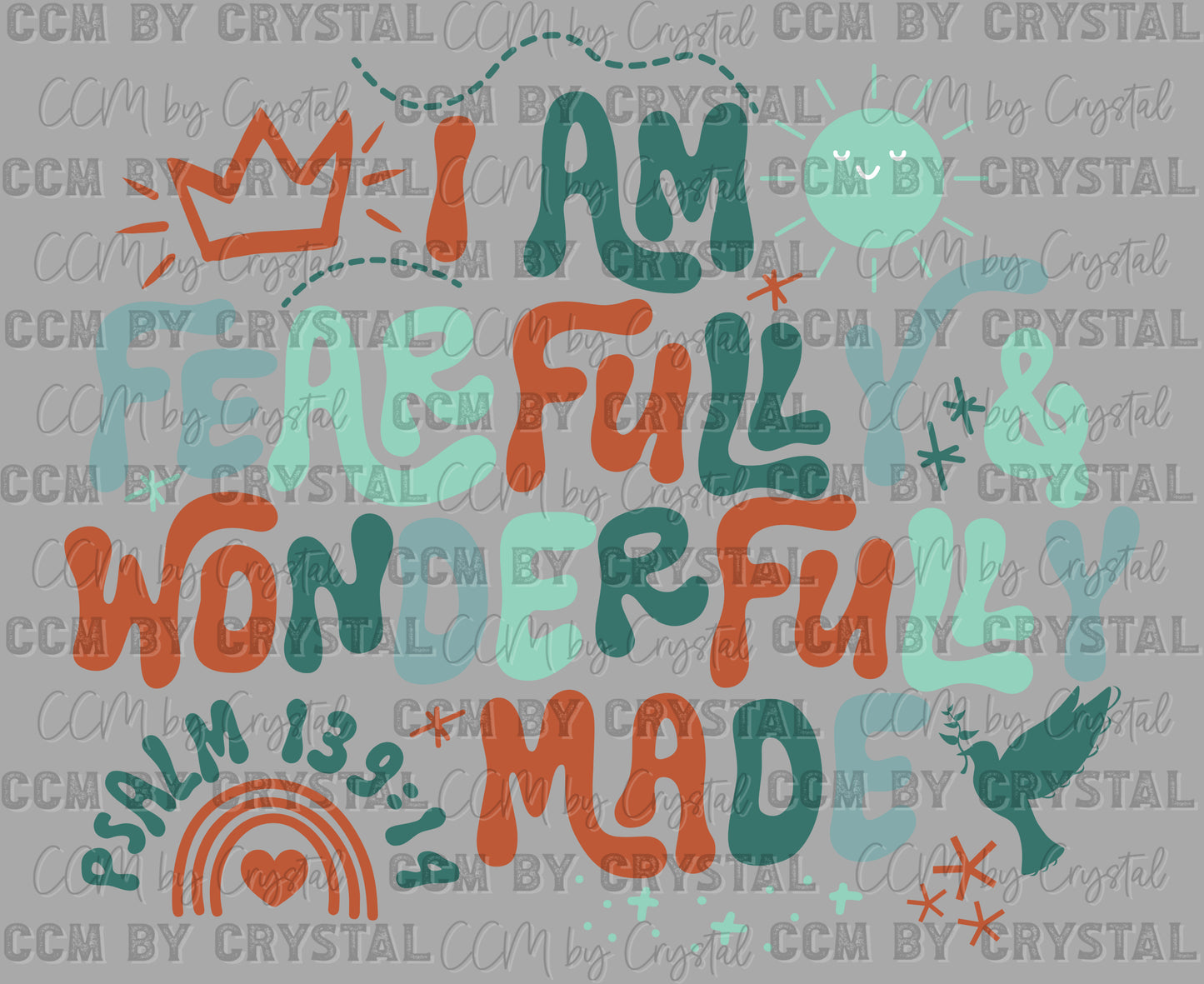 I am Fearfully and Wonderfully Made Psalm 139:14 Christianity Ready to Press Transfer DTF Transfer Sublimation Transfer