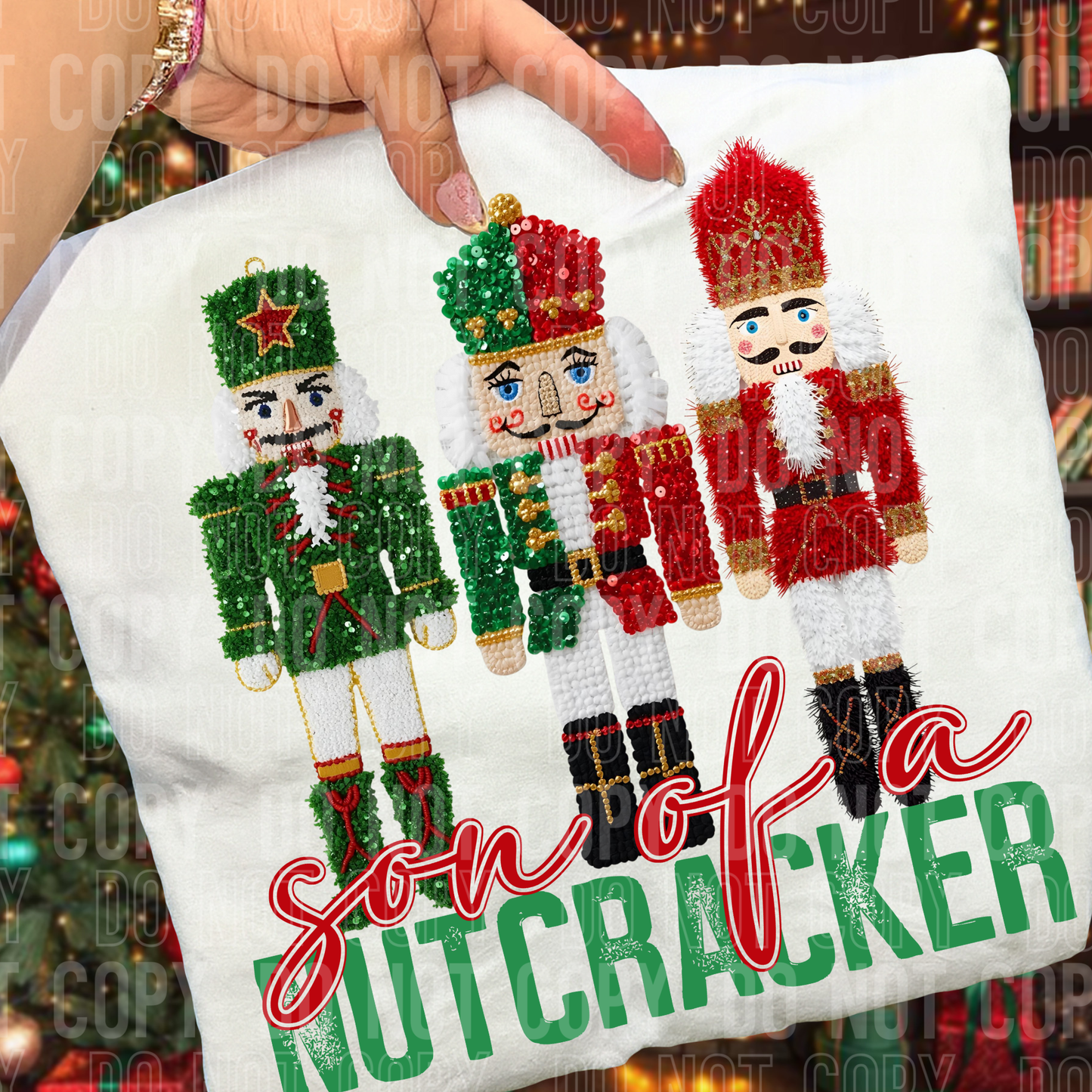 Son of A Nutcracker Christmas Fake Faux Sequin Ready to Press Transfer Instant Peel DTF Transfer