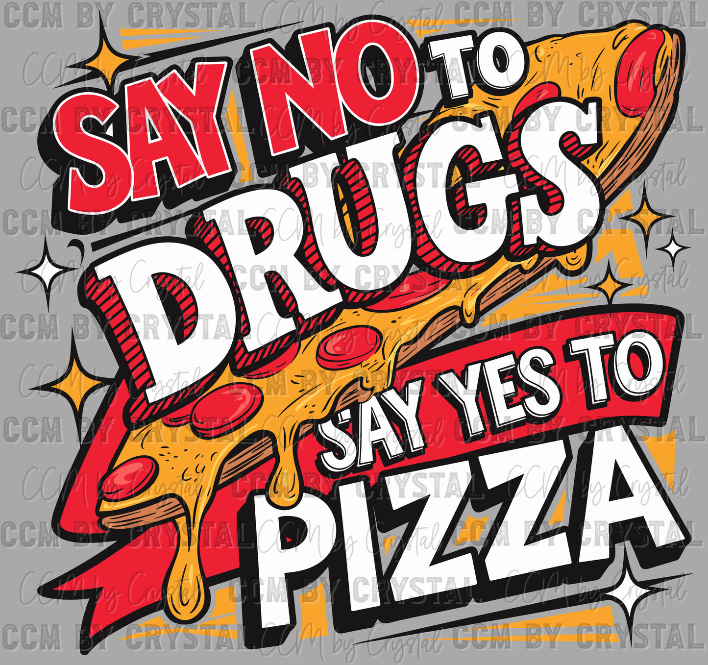 Say No to Drugs Say Yes to Pizza Red Ribbon Week Ready to Press Transfer DTF Transfer Sublimation Transfer