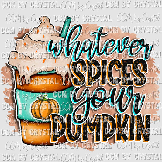 Whatever Spices Your Pumpkin Fall Thanksgiving Ready to Press Transfer