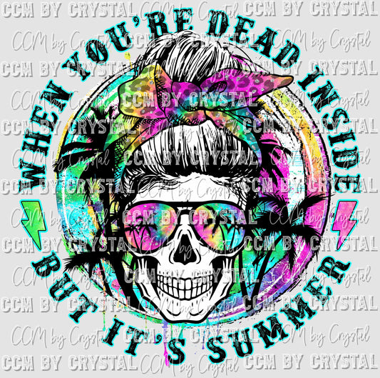 When Your Dead Inside but its Summer Ready to Press Transfer