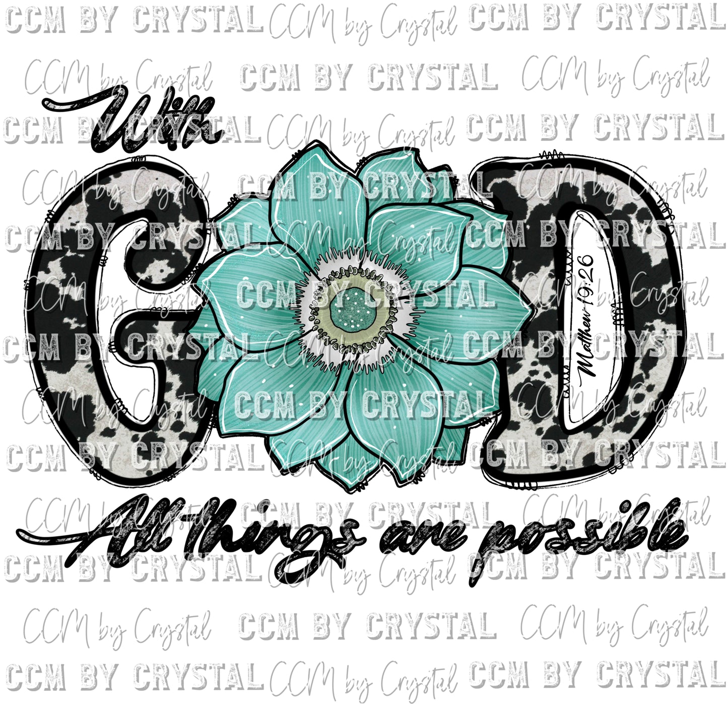 With God All Things Are Possible Blue Flower Cowhide Print Ready to Press Transfer