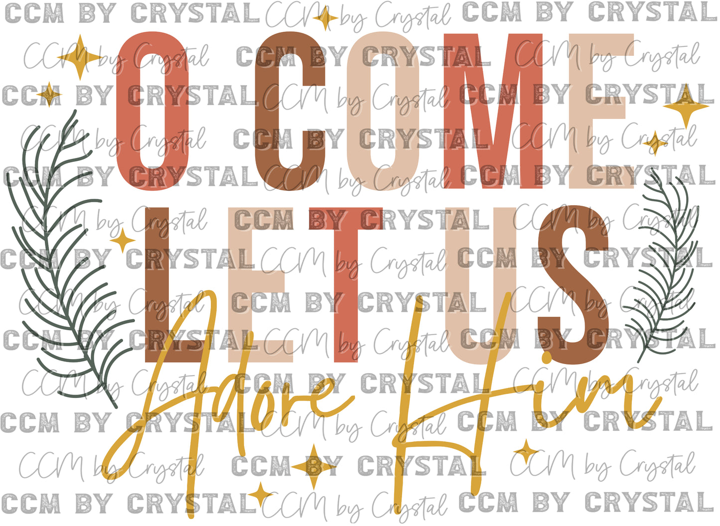 O Come Let Us Adore Him Ready to Press Transfer DTF Transfer Sublimation Transfer