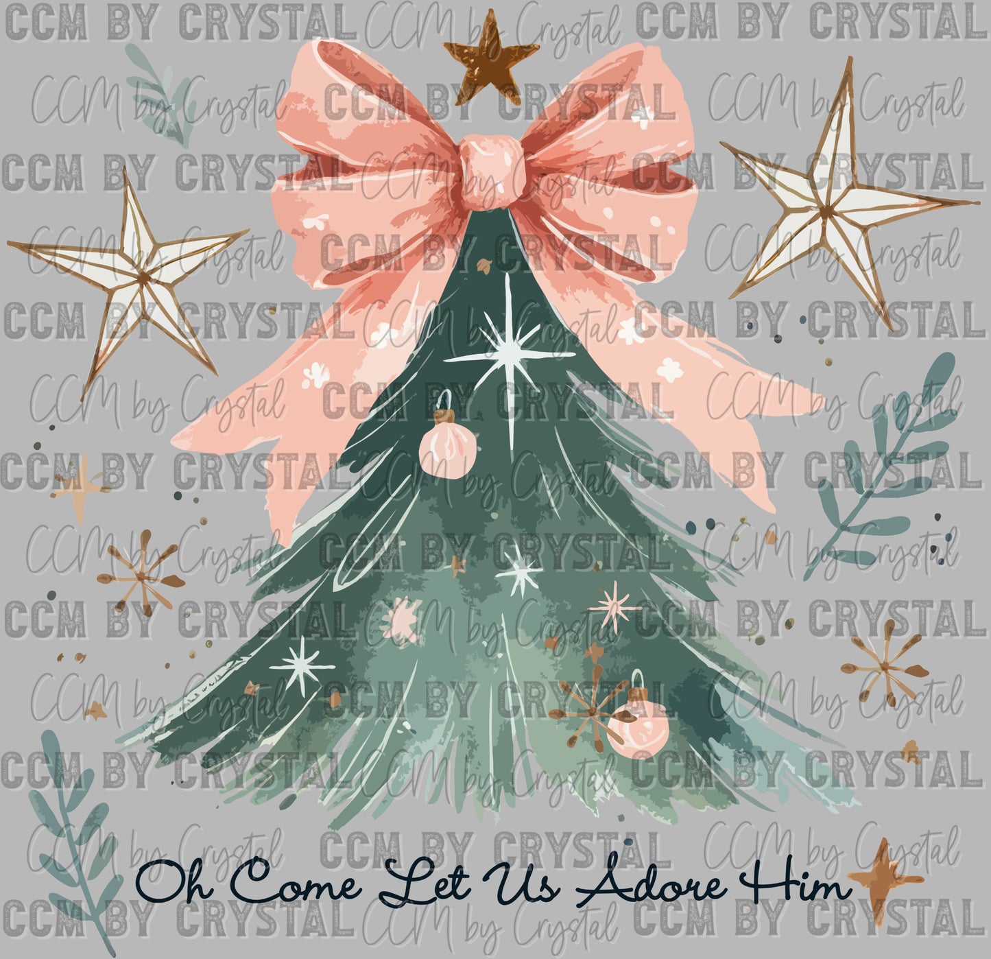 Christmas Come Let Us Adore Him Christmas Tree Ready to Press Transfer DTF Transfer Sublimation Transfer