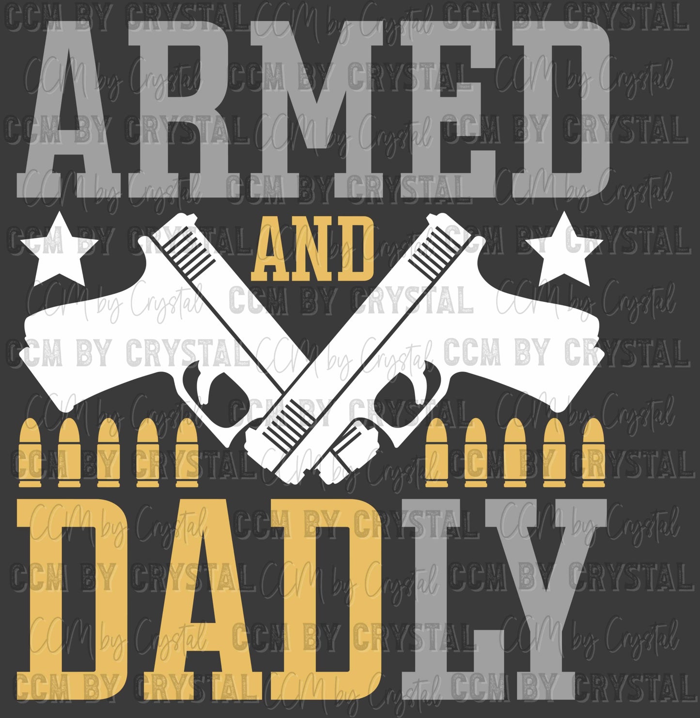 Armed and Dadly Father's Day Ready to Press Transfer