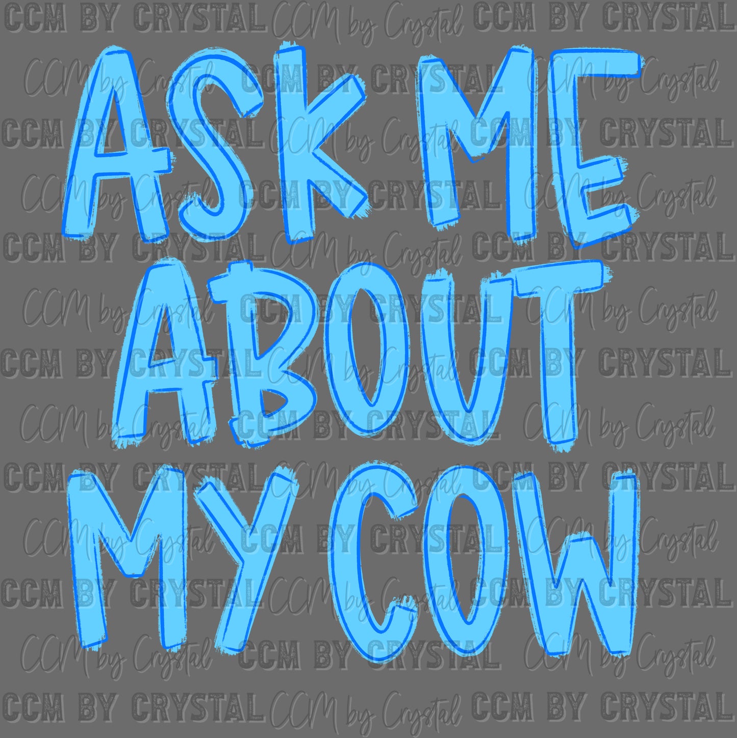 Ask me About My Cow Ready to Press DTF Transfers Sublimation Transfers