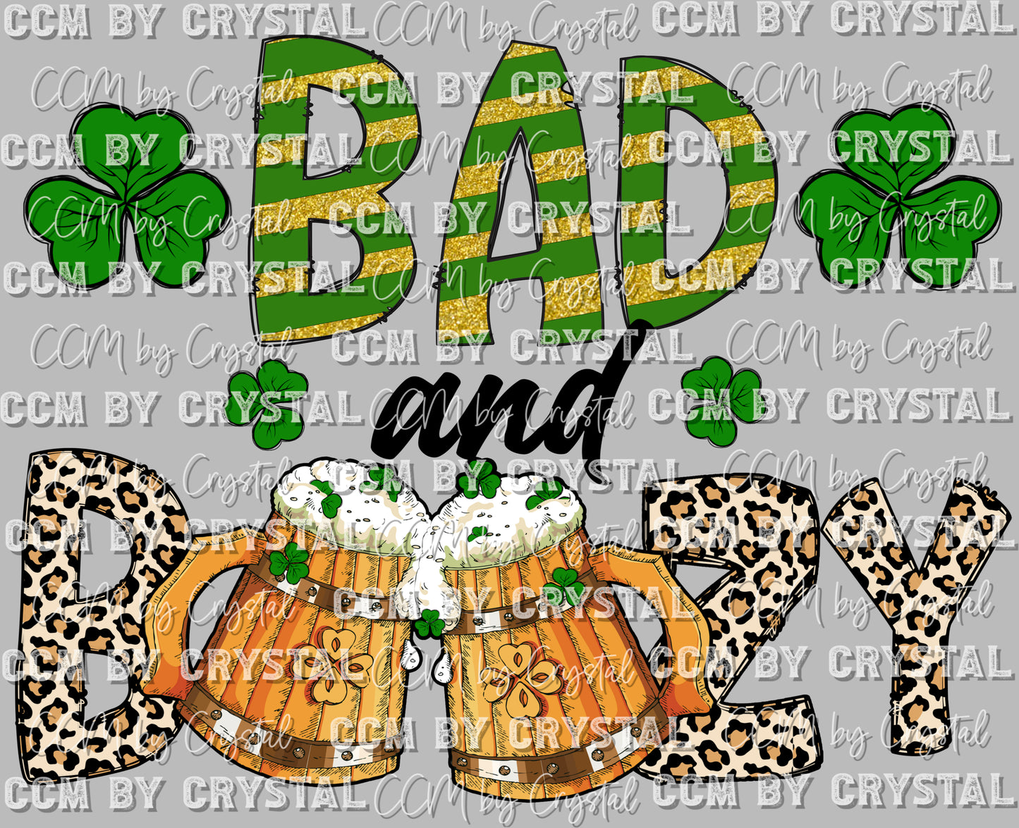 Bad and Boozy St. Patrick's Day Ready To Press Transfer DTF Sublimation