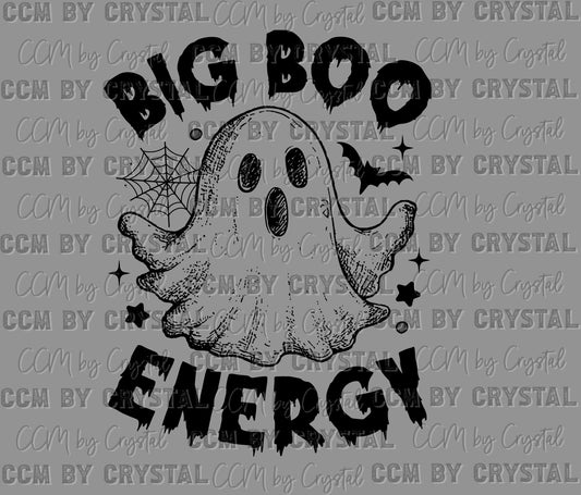 Big Boo Energy Halloween Ghost Ready to Press Transfer DTF Transfer Sublimation Transfer