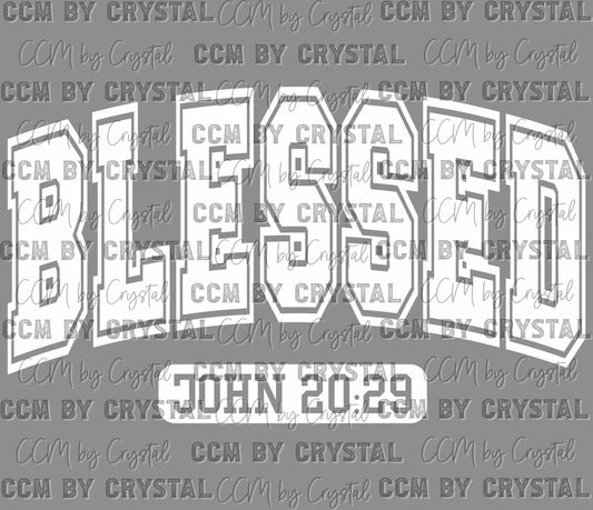 Blessed John 20:29 Faith Christian Ready to Press Transfer DTF Transfer