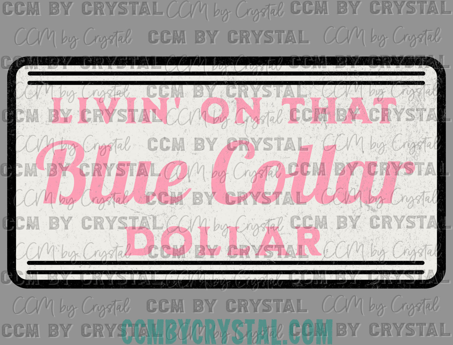 Distressed Livin' on That Blue Collar Dollar Pink Ready to Press Transfer DTF Transfer Sublimation Transfer (Copy)