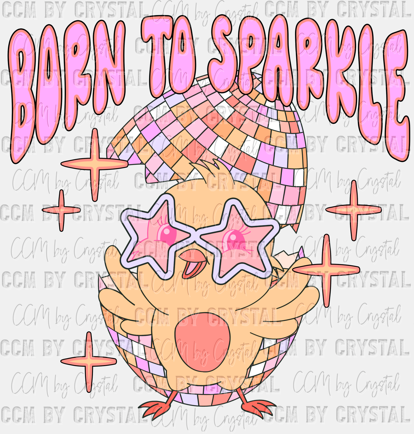 Born To Sparkle Easter Ready to Press Transfer