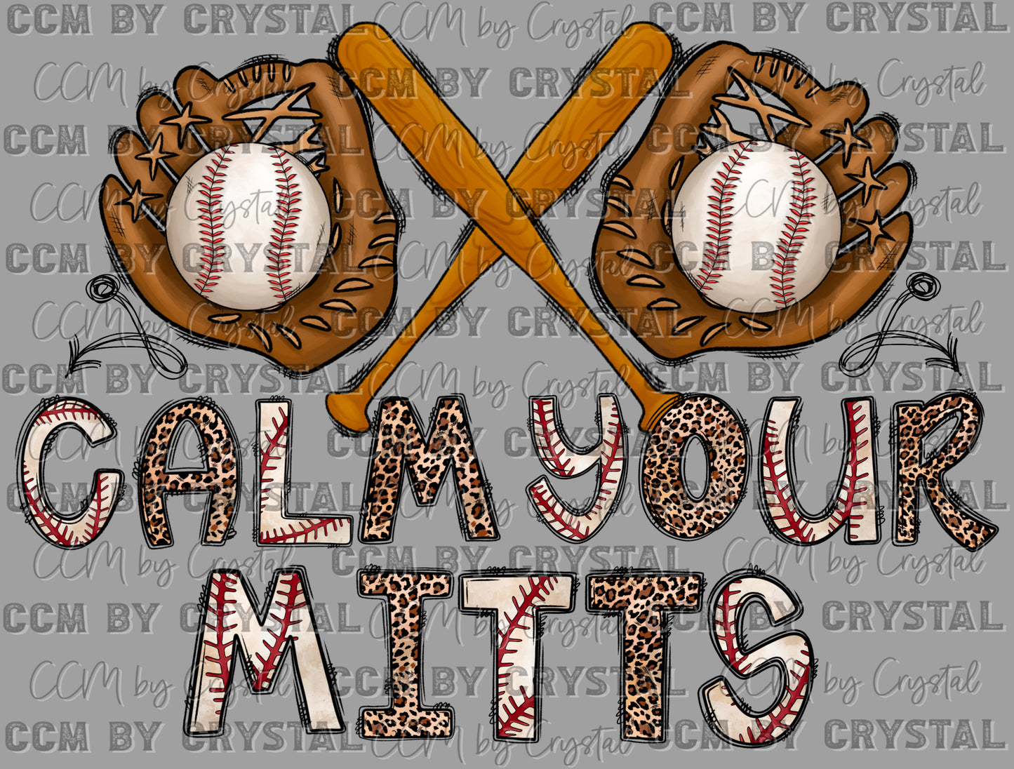 Calm Your Mitts Baseball Ready to Press Transfer DTF Transfer Sublimation Transfer