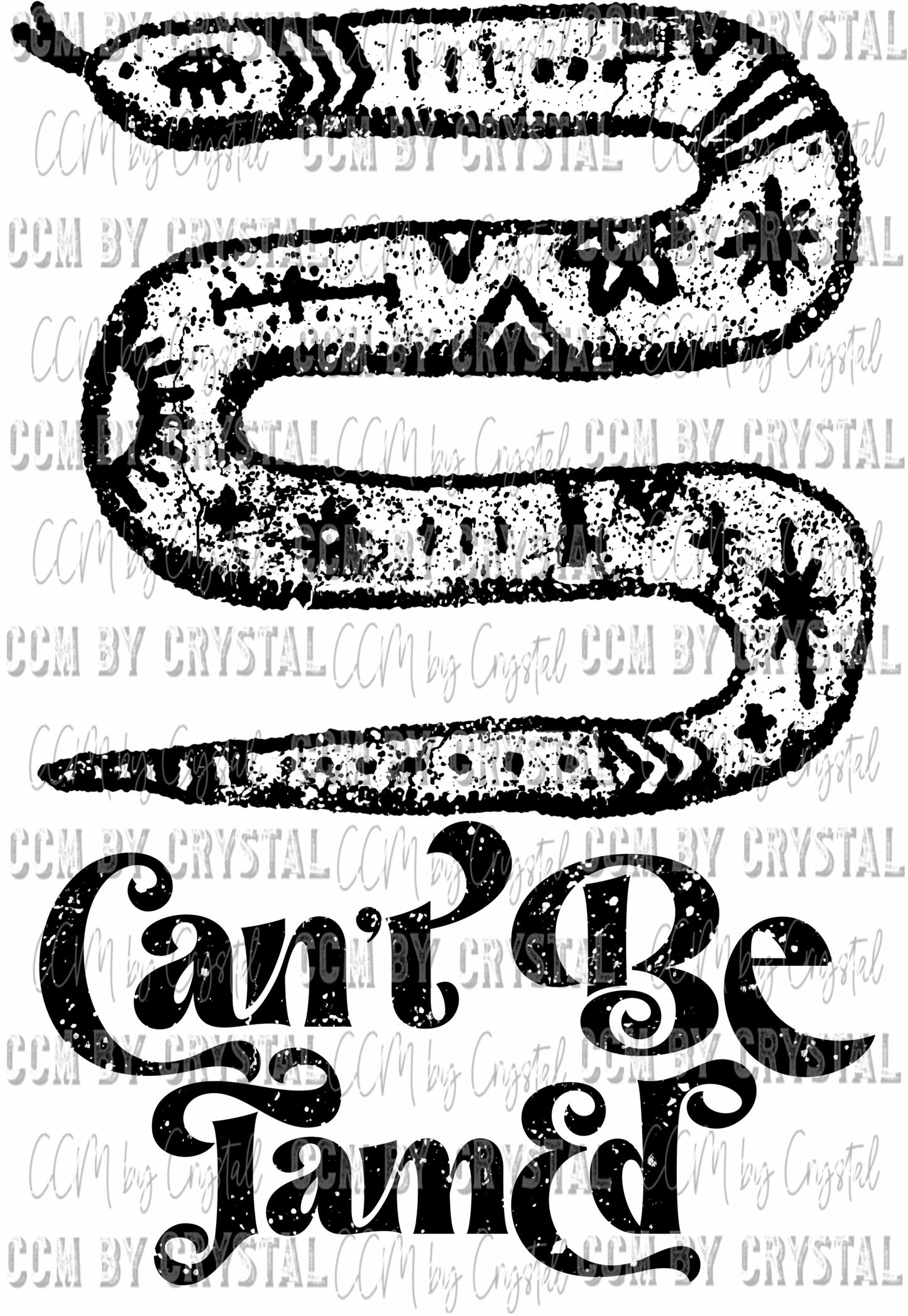 Can't Be Tamed Snake Ready To Press Transfer DTF Sublimation