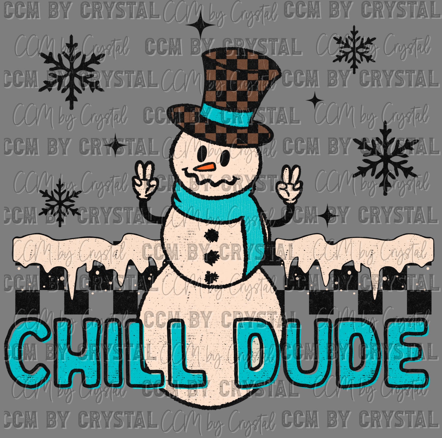 Christmas Winter Snowman Chill Dude Ready to Press Transfer DTF Transfer Sublimation Transfer