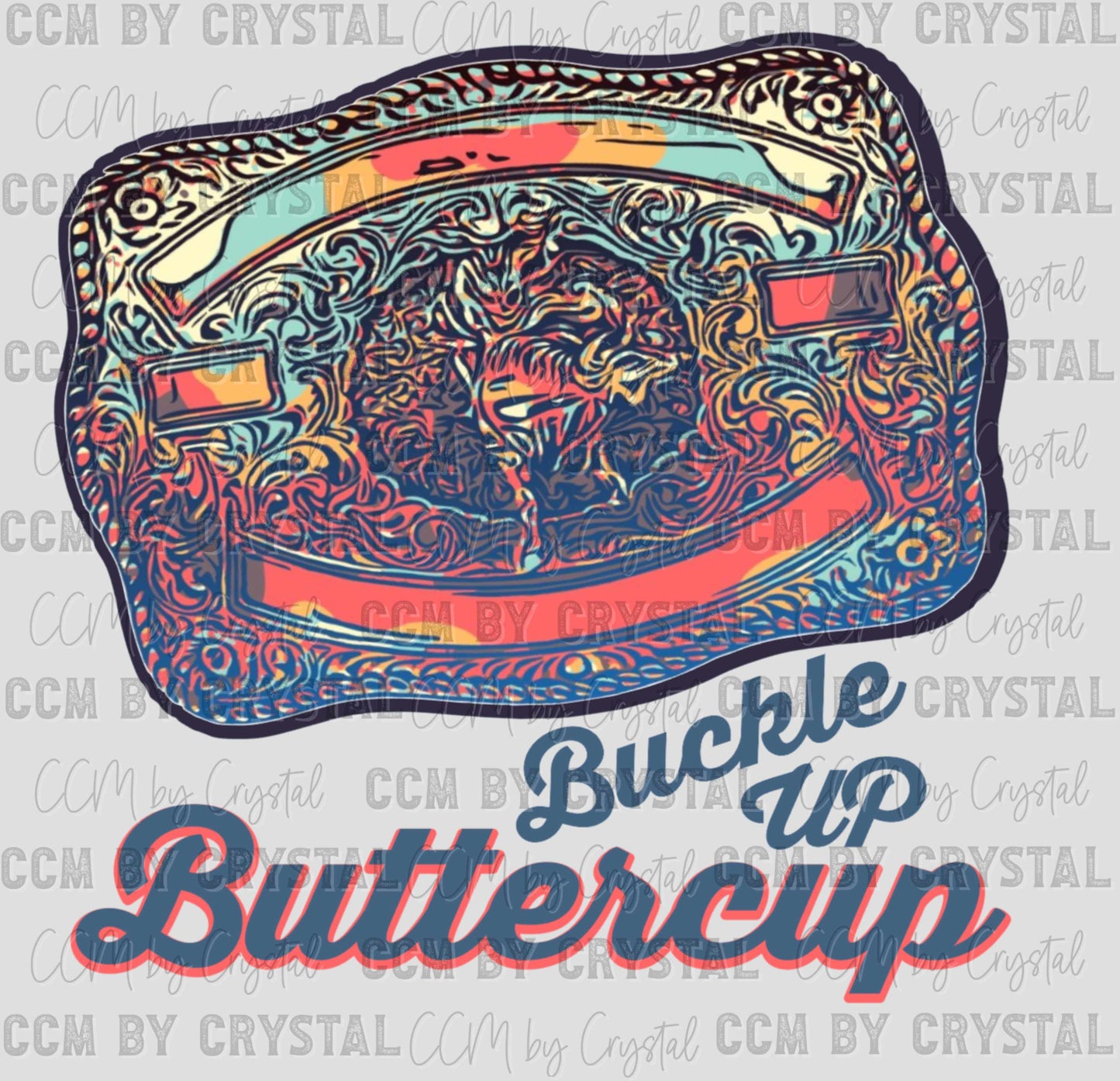 Western Buckle Up Buttercup Ready to Press Transfer