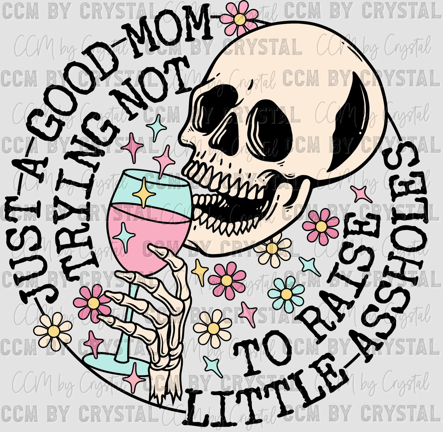 Just A Good Mom Trying Not To Raise Little Assholes Black Ready to Press Transfer