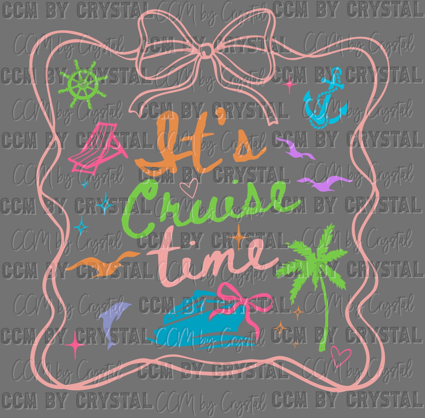 It's Cruise Time Summer Ready to Press Transfer DTF Transfer Sublimation Transfer