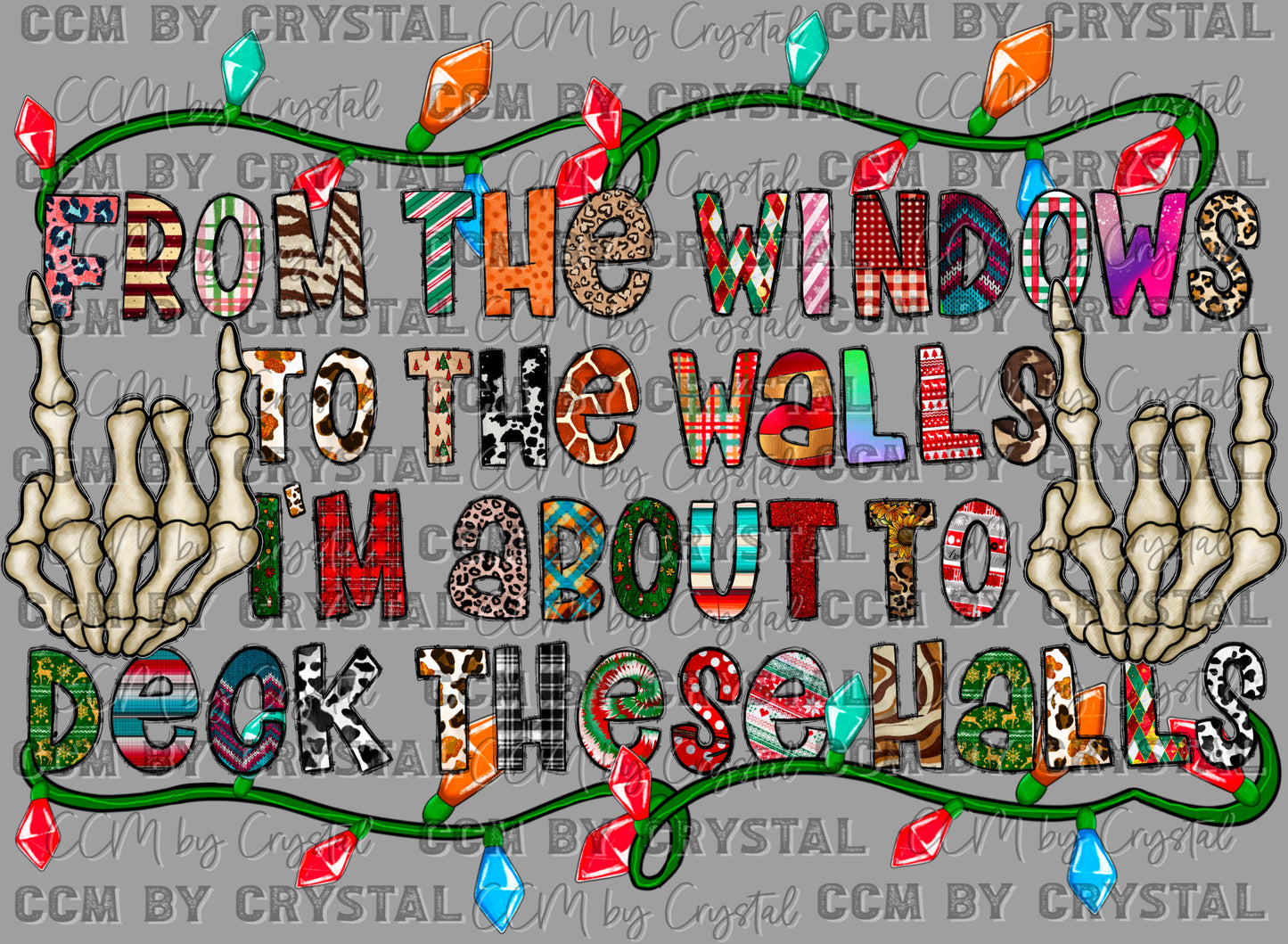 From the Windows to the Walls I'm about to Deck these Halls Christmas Ready to Press Transfer DTF Transfer Sublimation Transfer