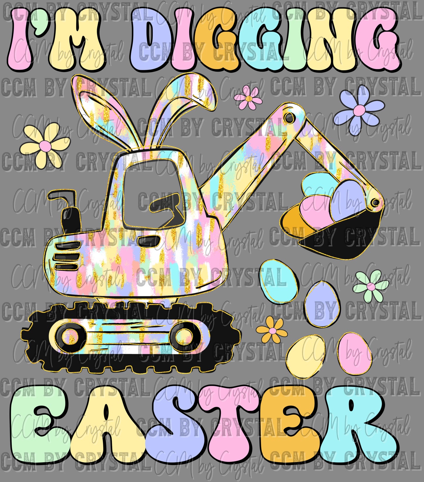 I'm Digging Easter Ready to Press Transfer DTF Transfer Sublimation Transfer