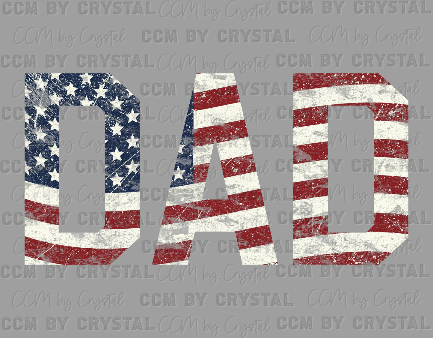 Dad American Flag Father's Day Fourth of July 4th Patriotic Ready to Press Transfer DTF Transfer