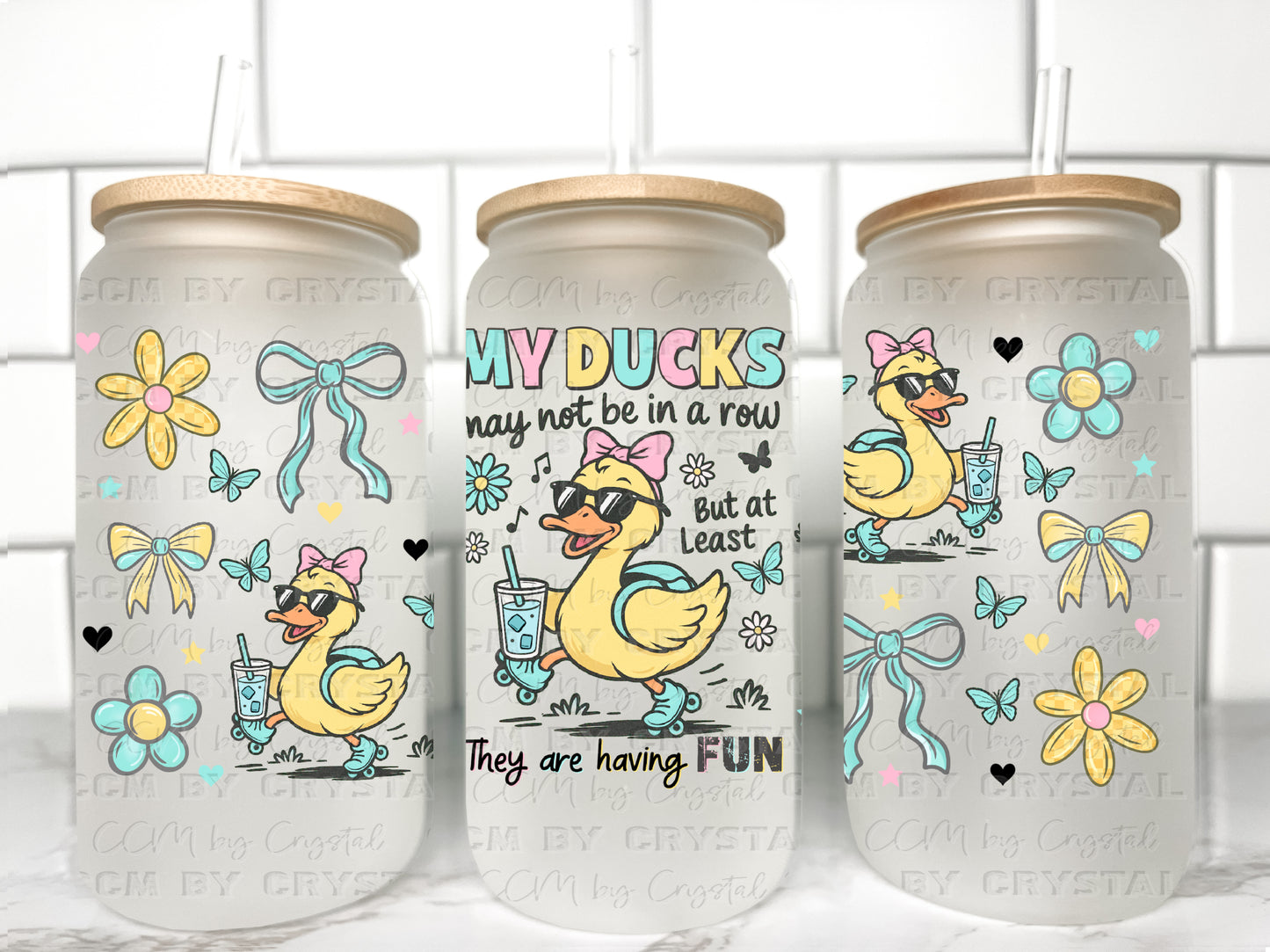 My Ducks May Not be in a Row Transfer 16oz Libby Glass Can Wrap Ready to Apply