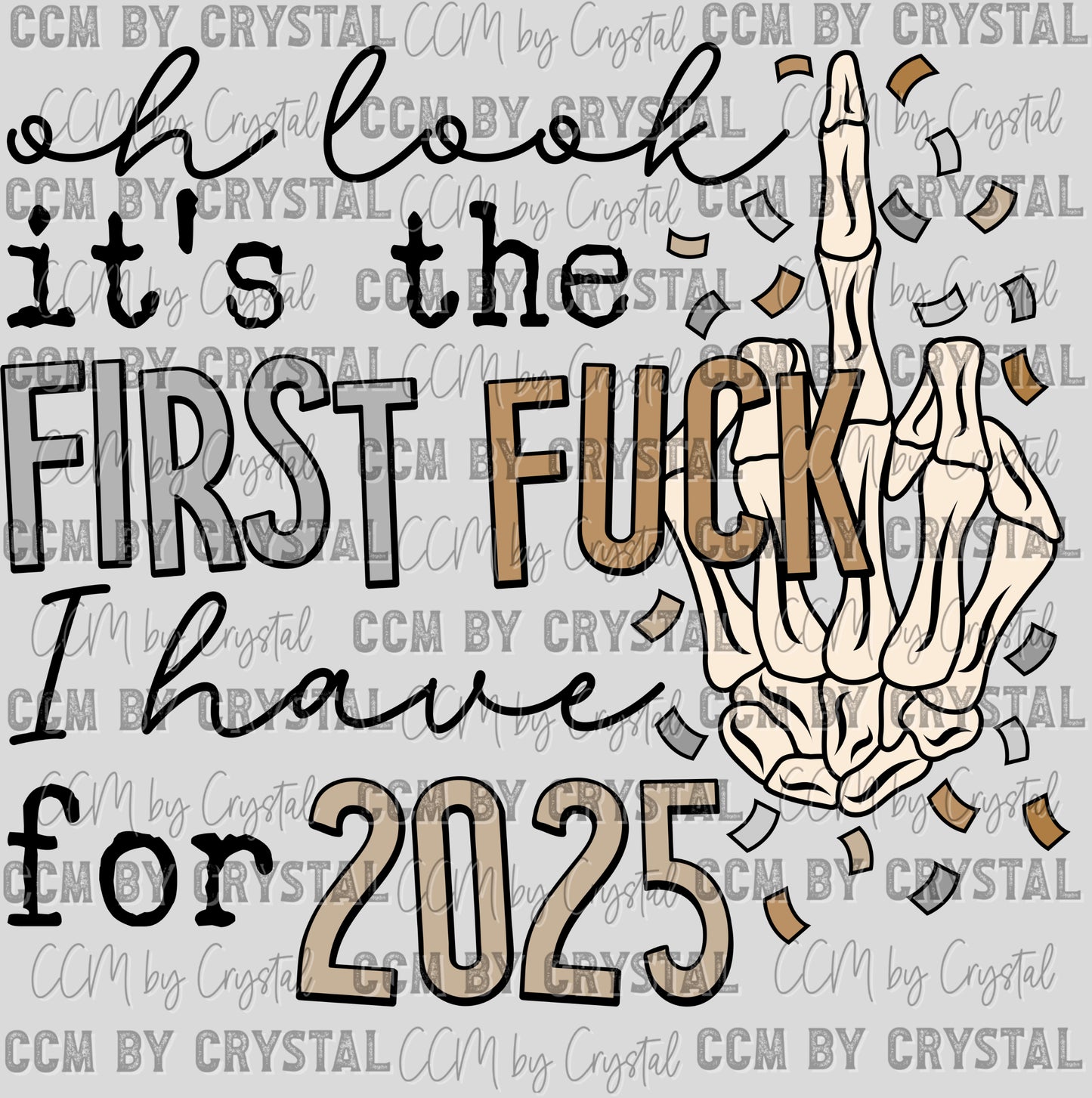 First Fuck 2025 New Year Ready to Press Transfer DTF Transfer Sublimation Transfer